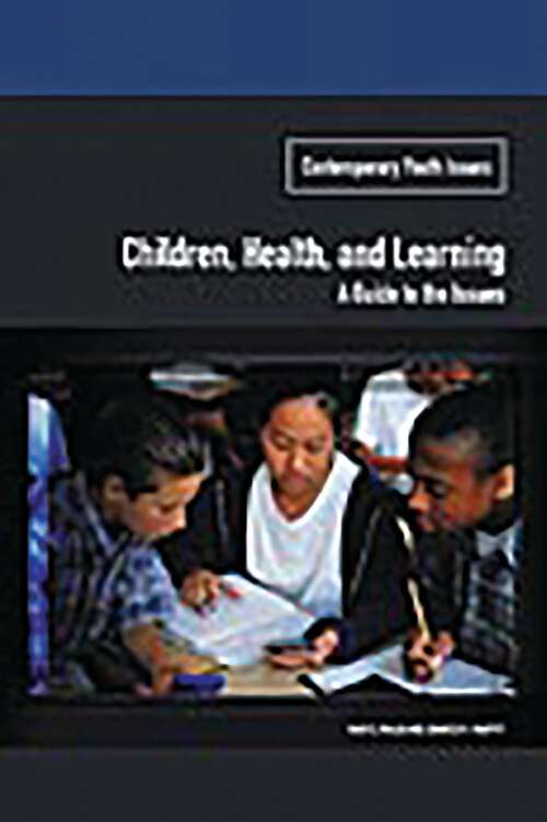 Book cover of Children, Health, and Learning: A Guide to the Issues (Contemporary Youth Issues)