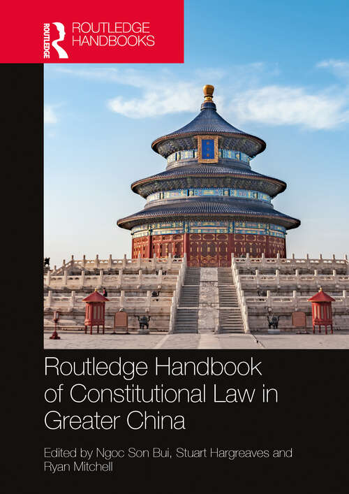 Book cover of Routledge Handbook of Constitutional Law in Greater China