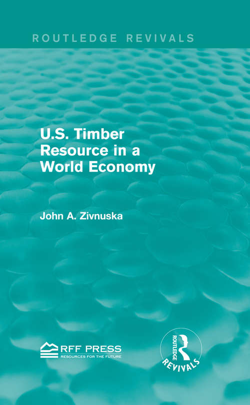 Book cover of U.S. Timber Resource in a World Economy (Routledge Revivals)