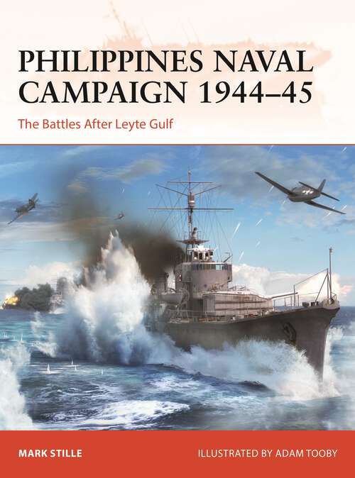 Book cover of Philippines Naval Campaign 1944–45: The Battles After Leyte Gulf (Campaign #399)