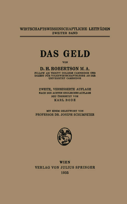 Book cover of Das Geld (2. Aufl. 1935) (Wirtschaftswissenschaftliche Leitfäden #2)