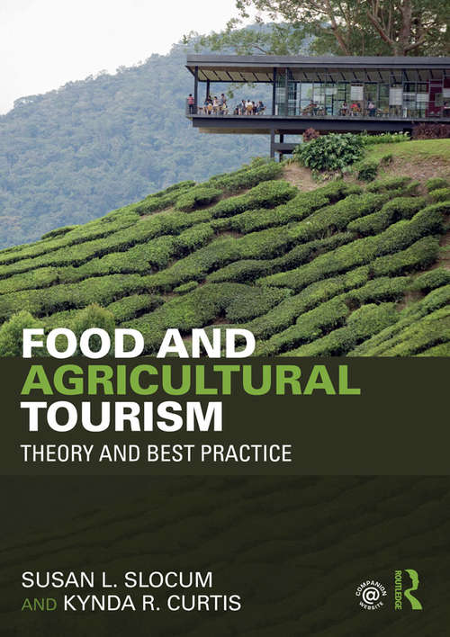 Book cover of Food and Agricultural Tourism: Theory and Best Practice
