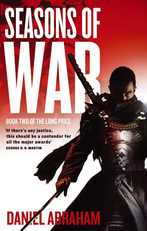 Book cover of Seasons Of War: Book Two of The Long Price (Long Price #2)