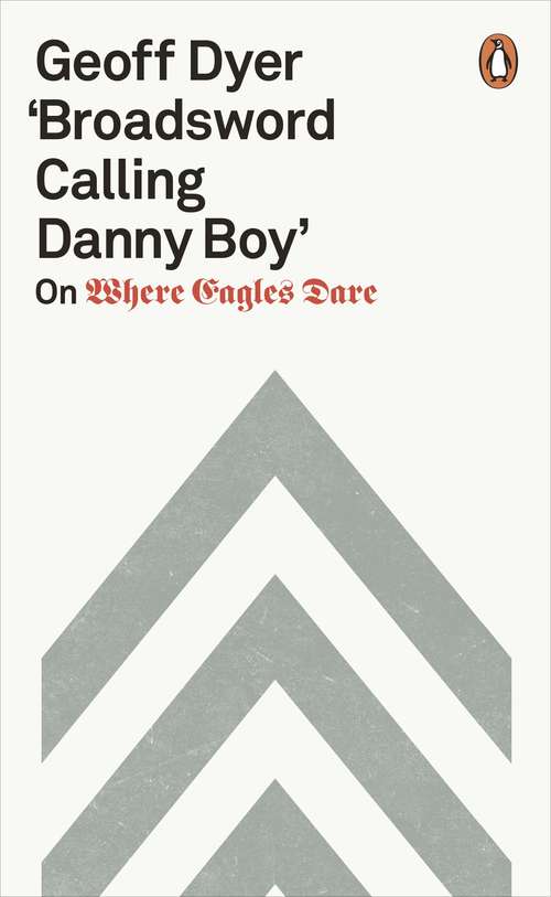 Book cover of 'Broadsword Calling Danny Boy': On Where Eagles Dare