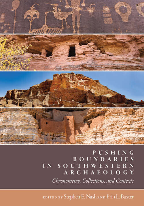 Book cover of Pushing Boundaries in Southwestern Archaeology: Chronometry, Collections, and Contexts (Proceedings of SW Symposium)