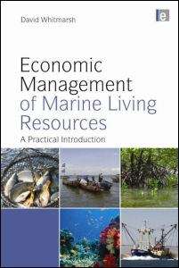 Book cover of Economic Management Of Marine Living Resources: A Practical Introduction