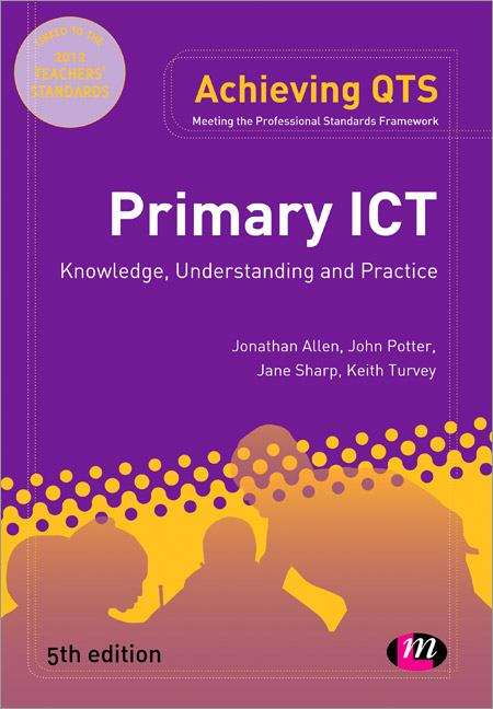 Book cover of Primary ICT: Knowledge, Understanding And Practice (PDF)