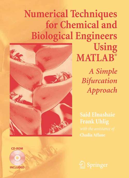 Book cover of Numerical Techniques for Chemical and Biological Engineers Using MATLAB®: A Simple Bifurcation Approach (2007)