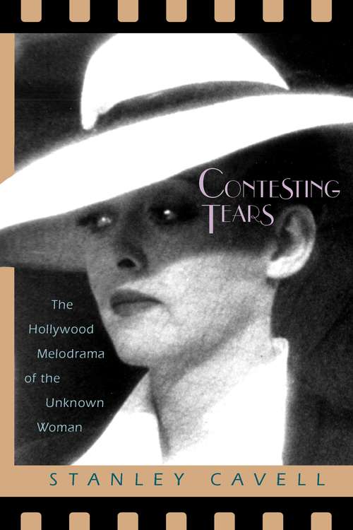 Book cover of Contesting Tears: The Hollywood Melodrama of the Unknown Woman