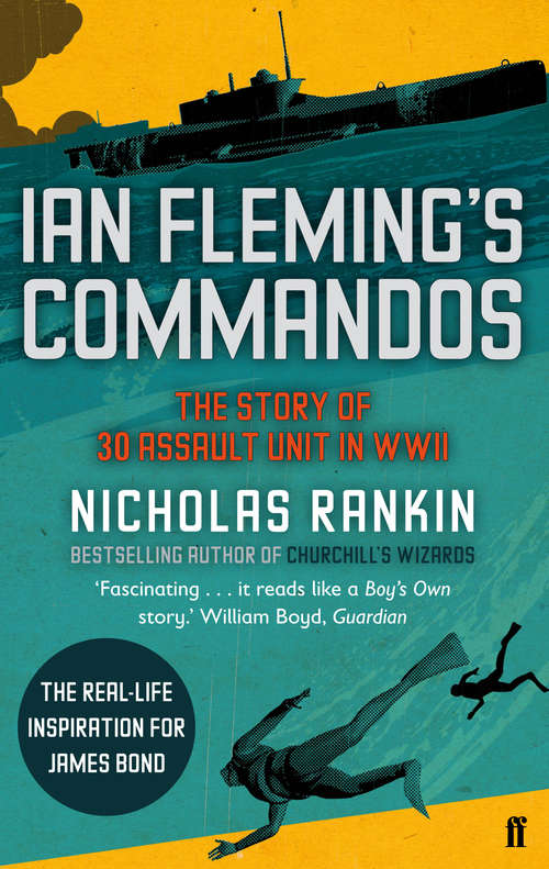 Book cover of Ian Fleming's Commandos: The Story of 30 Assault Unit in WWII (Main)
