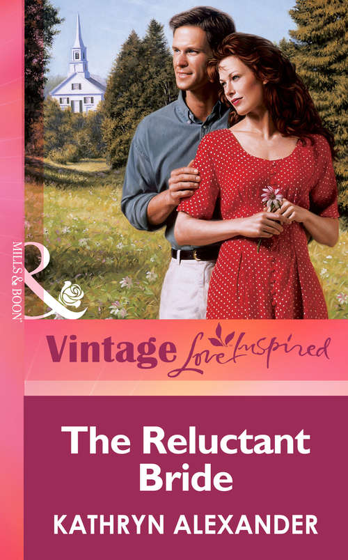 Book cover of The Reluctant Bride (ePub First edition) (Mills And Boon Vintage Love Inspired Ser.)