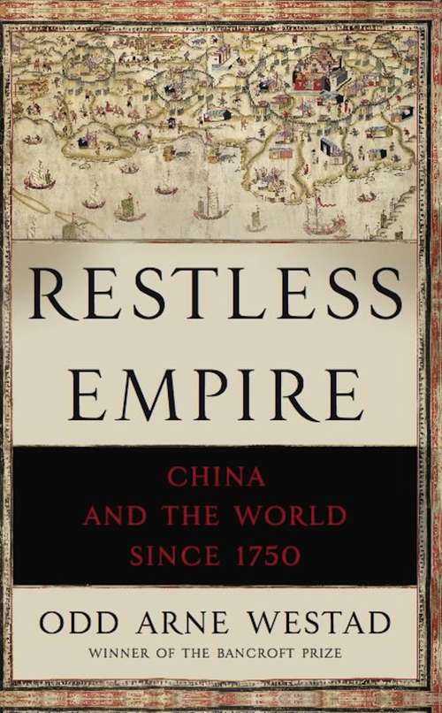 Book cover of Restless Empire: China and the World Since 1750