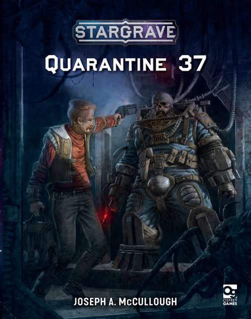 Book cover of Stargrave: Quarantine 37 (Stargrave)