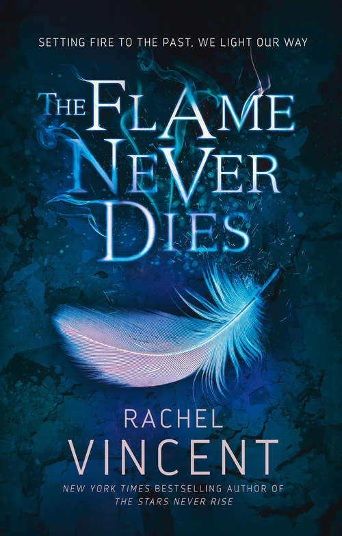 Book cover of The Flame Never Dies (ePub edition) (Well of Souls #2)