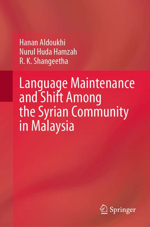 Book cover of Language Maintenance and Shift Among the Syrian Community in Malaysia (2024)