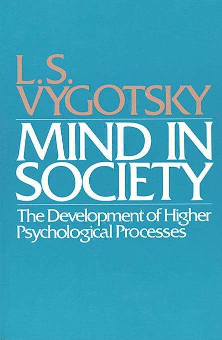 Book cover of Mind in Society: Development of Higher Psychological Processes