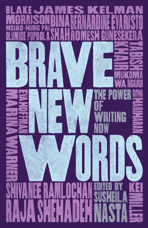 Book cover of Brave New Words: The Power of Writing Now