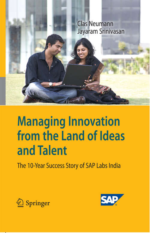 Book cover of Managing Innovation from the Land of Ideas and Talent: The 10-Year Story of SAP Labs India (2009)