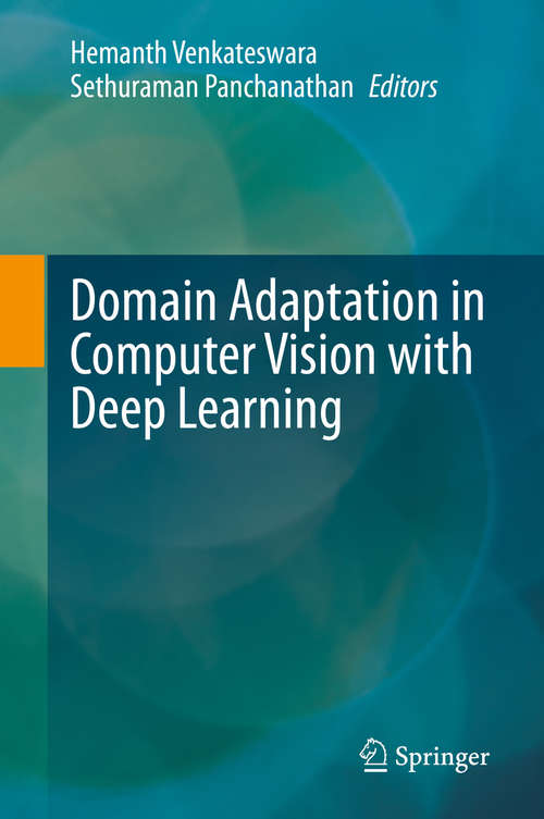 Book cover of Domain Adaptation in Computer Vision with Deep Learning (1st ed. 2020)