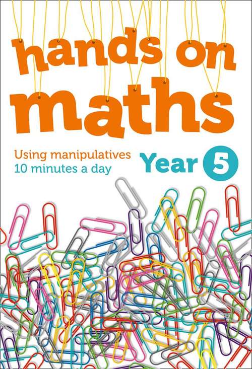 Book cover of Hands-on Maths: Using Manipulatives 10 Minutes A Day Year 5 (Hands-on Maths Ser.)