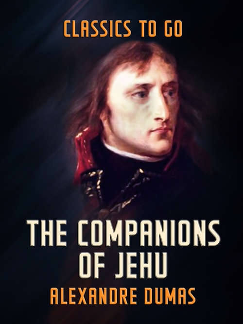 Book cover of The Companions of Jehu: In English Translation (Classics To Go)