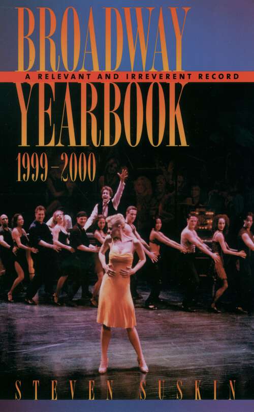 Book cover of Broadway Yearbook, 1999-2000: A Relevant and Irreverent Record (Broadway Yearbook)
