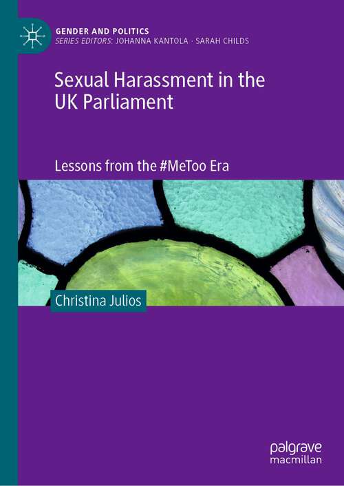 Book cover of Sexual Harassment in the UK Parliament: Lessons from the #MeToo Era (1st ed. 2022) (Gender and Politics)