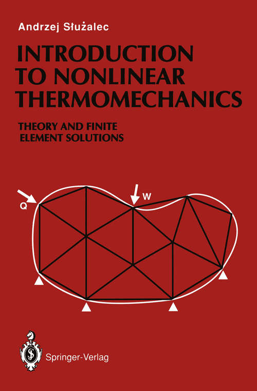 Book cover of Introduction to Nonlinear Thermomechanics: Theory and Finite-Element Solutions (1992)