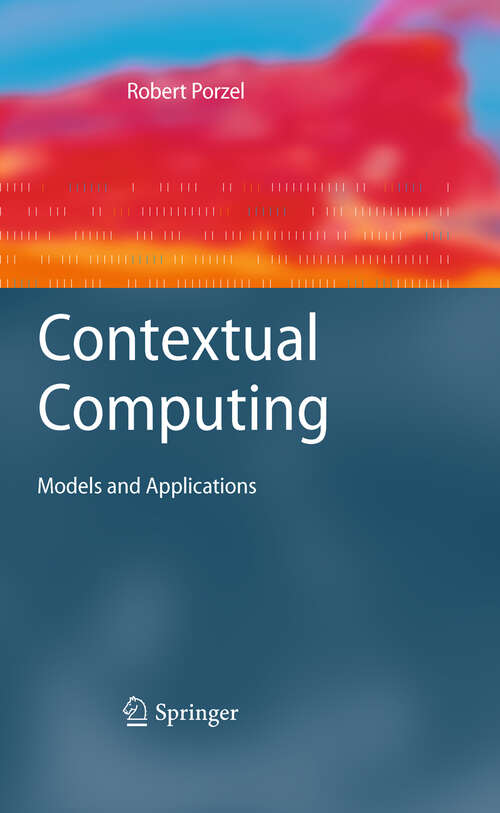 Book cover of Contextual Computing: Models and Applications (2011) (Cognitive Technologies)