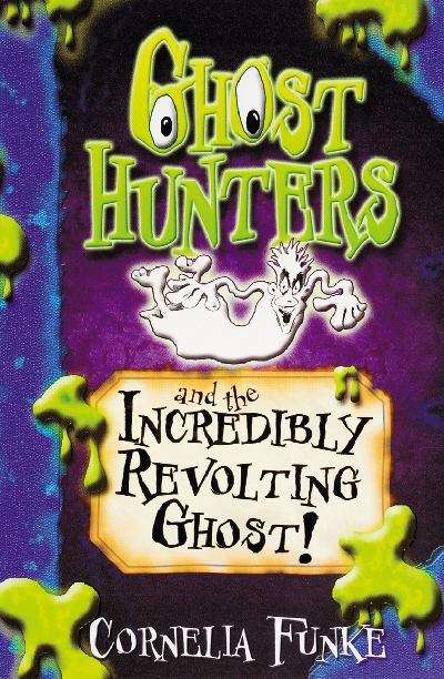 Book cover of Ghosthunters and the Incredibly Revolting Ghost! (PDF)