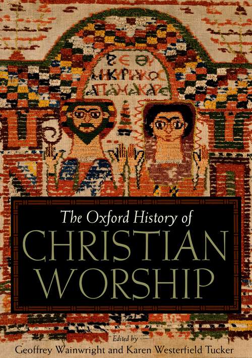 Book cover of The Oxford History of Christian Worship