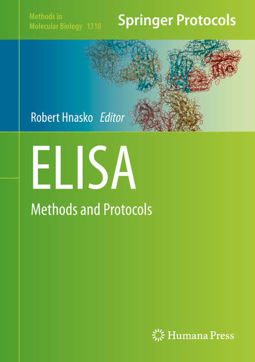 Book cover of ELISA: Methods and Protocols (2015) (Methods in Molecular Biology #1318)