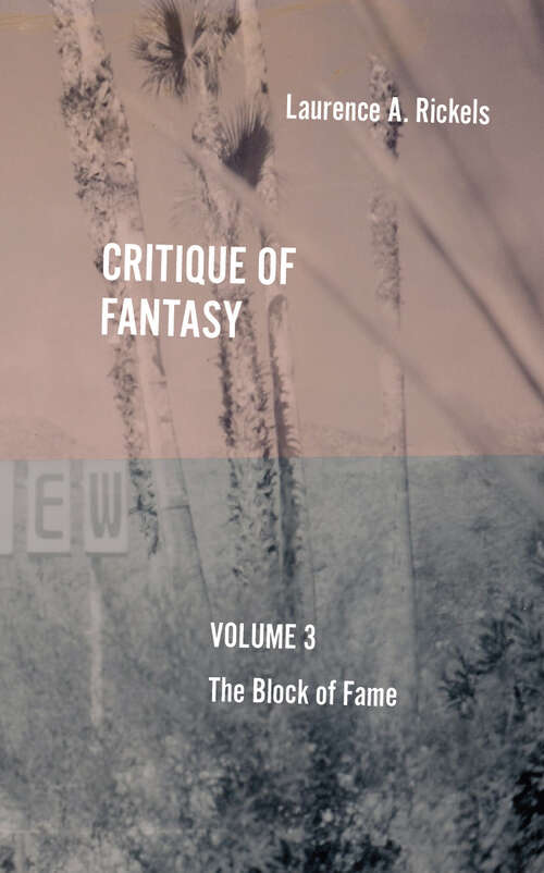 Book cover of Critique of Fantasy, Vol. 3: The Block of Fame