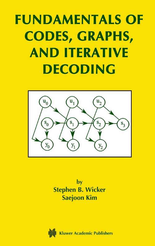 Book cover of Fundamentals of Codes, Graphs, and Iterative Decoding (2002) (The Springer International Series in Engineering and Computer Science #714)
