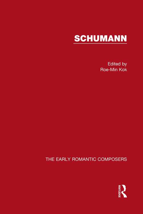 Book cover of Schumann (The\early Romantic Composers Ser.)