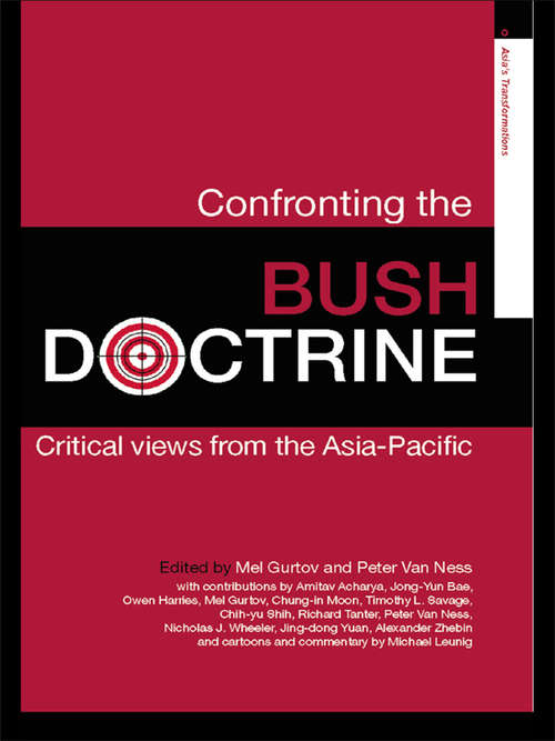 Book cover of Confronting the Bush Doctrine: Critical Views from the Asia-Pacific (Asia's Transformations)