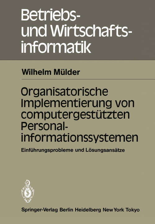Book cover of Organisatorische Implementierung von computergestützten Personalinformationssystemen: Einführungsprobleme und Lösungsansätze (1984) (Betriebs- und Wirtschaftsinformatik #11)