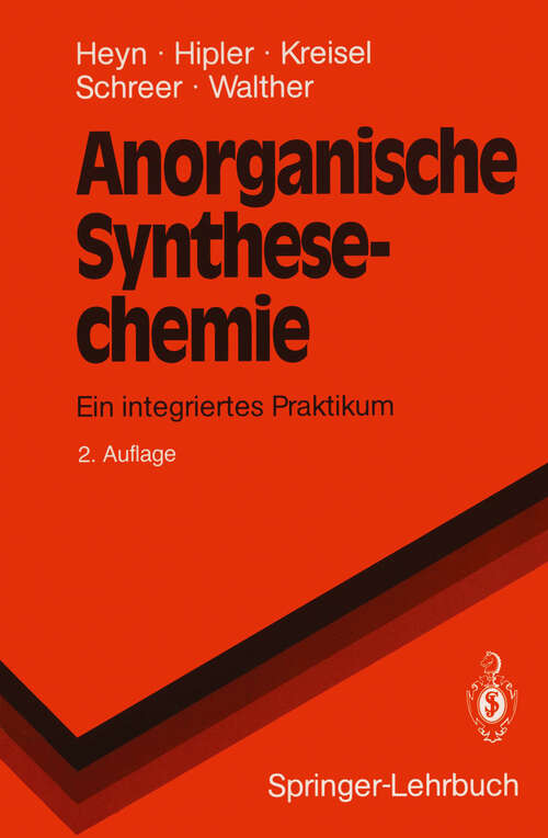 Book cover of Anorganische Synthesechemie: Ein integriertes Praktikum (2. Aufl. 1990) (Springer-Lehrbuch)