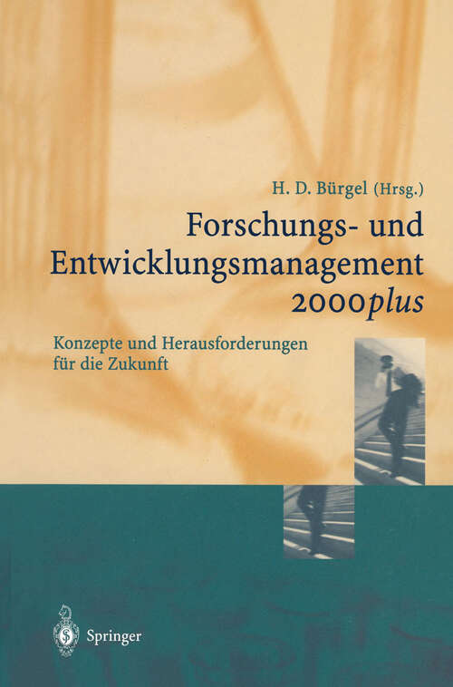 Book cover of Forschungs- und Entwicklungsmanagement 2000plus: Konzepte und Herausforderungen für die Zukunft (2000) (Edition Alcatel SEL Stiftung)