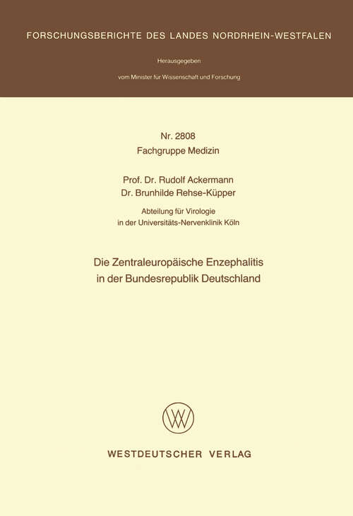 Book cover of Die Zentraleuropäische Enzephalitis in der Bundesrepublik Deutschland (1979) (Forschungsberichte des Landes Nordrhein-Westfalen #2808)