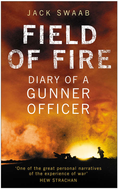 Book cover of Field of Fire: Diary of a Gunner Officer