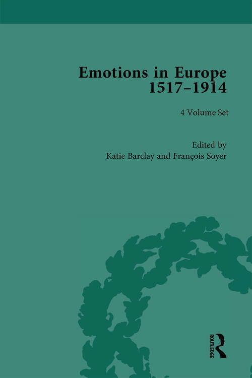 Book cover of Emotions in Europe, 1517-1914