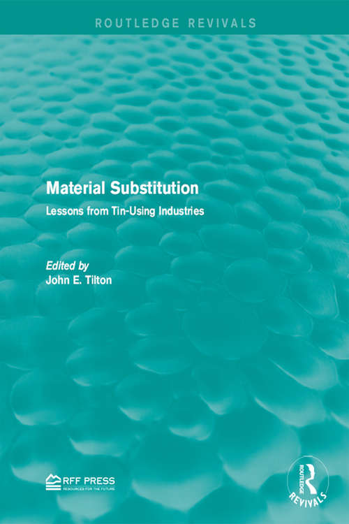 Book cover of Material Substitution: Lessons from Tin-Using Industries (Routledge Revivals)