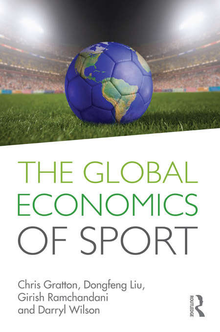 Book cover of The Global Economics of Sport (Political Violence Ser.)