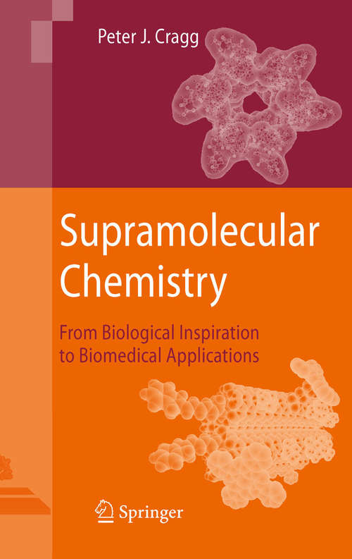 Book cover of Supramolecular Chemistry: From Biological Inspiration to Biomedical Applications (2010)