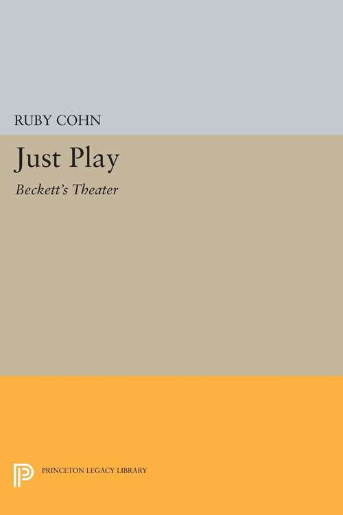 Book cover of Just Play: Beckett's Theater