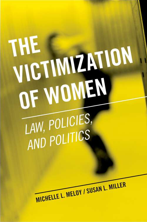 Book cover of The Victimization of Women: Law, Policies, and Politics