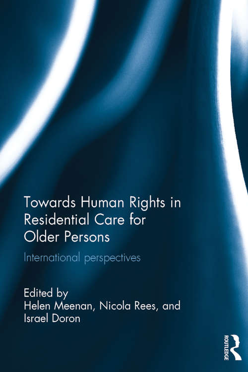 Book cover of Towards Human Rights in Residential Care for Older Persons: International Perspectives (Routledge Research in Human Rights Law)