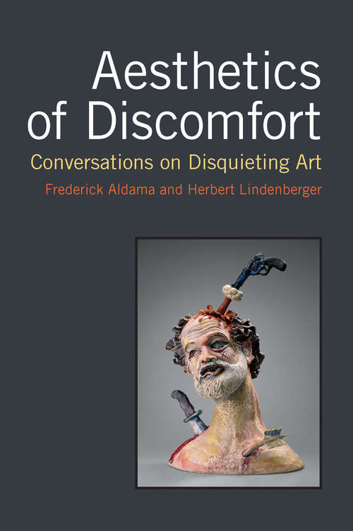 Book cover of Aesthetics of Discomfort: Conversations on Disquieting Art