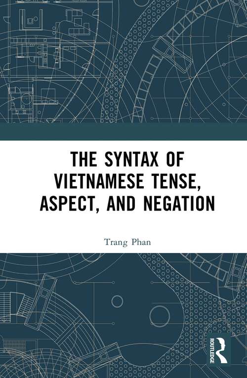 Book cover of The Syntax of Vietnamese Tense, Aspect, and Negation